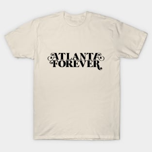Atlanta Forever (black text) T-Shirt